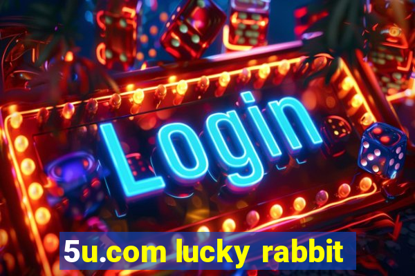 5u.com lucky rabbit